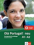 Olá Portugal! neu A1-A2: Portugiesisch für Anfänger. Kursbuch mit Audios...