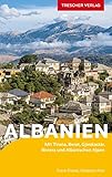 TRESCHER Reiseführer Albanien: Mit Tirana, Berat, Gjirokastër, Durrës,...