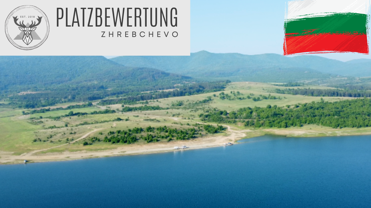 Wildcamping am See in Bulgarien eine Platzbewertung