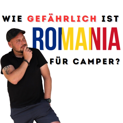 wie sicher ist rumaenien fuer camper mit dem wohnmobil
